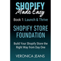 Shopify Store Foundations - Launch & Thrive - Build Your Shopify Store the Right Way from Day One
