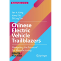 Chinese Electric Vehicle Trailblazers: Navigating the Future of Car Manufacturing