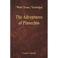 The Adventures of Pinocchio (World Classics, Unabridged)