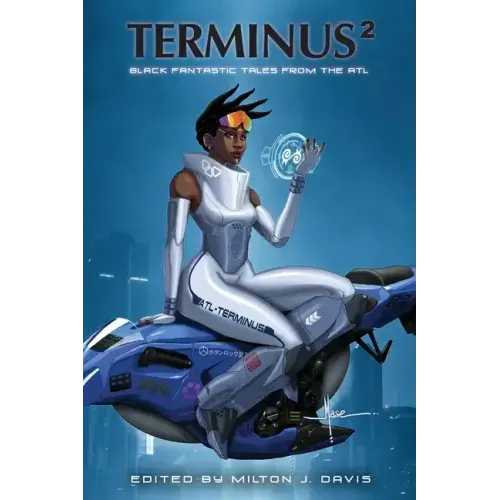 Terminus 2: Black Fantastic Tales From The ATL