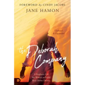 The Deborah Company (Updated and Expanded): A Prophetic Call for Women to Fulfill Their Divine Destiny