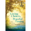 Loving Choices, Peaceful Passing: Why My Family Chose Hospice