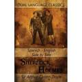 Sherlock Holmes Vol 1 - Spanish English Side By Side Dual Language Classics