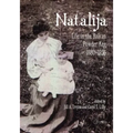 Natalija: Life in the Balkan Powder Keg, 1880-1957
