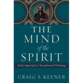 The Mind of the Spirit: Paul's Approach to Transformed Thinking