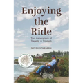 Enjoying the Ride: Two Generations of Tragedy and Triumph