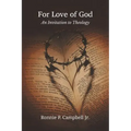 For Love of God: An Invitation to Theology