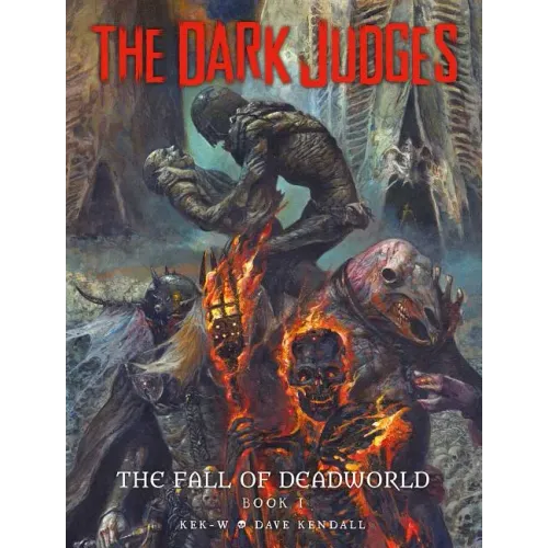 The Dark Judges: The Fall of Deadworld Book I