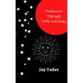 Profession Through Vedic Astrology