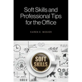 Soft Skills and Professional Tips for the Office