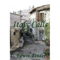 Italy Calls: A Romantic Adventure Story
