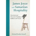 James Joyce and Samaritan Hospitality: Postcritical and Postsecular Reading in Dubliners and Ulysses
