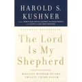 The Lord Is My Shepherd: Healing Wisdom of the Twenty-Third Psalm