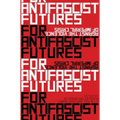 For Antifascist Futures: Against the Violence of Imperial Crisis