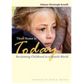 Their Name Is Today: Reclaiming Childhood in a Hostile World