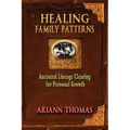 Healing Family Patterns: Ancestral Lineage Clearing for Personal Growth