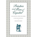 Printers and Men of Capital: Philadelphia Book Publishers in the New Republic