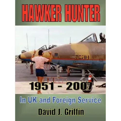 Hawker Hunter 1951 to 2007