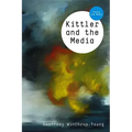 Kittler and the Media