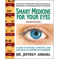 Smart Medicine for Your Eyes: A Guide to Natural, Effective, and Safe Relief of Common Eye Disorders