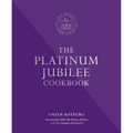 The Platinum Jubilee Cookbook: Recipes and Stories from Her Majesty's Representatives Around the World