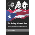 The History of Puerto Rico: Identity Formation and Nationalism