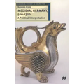 Medieval Germany, 500-1300: A Political Interpretation