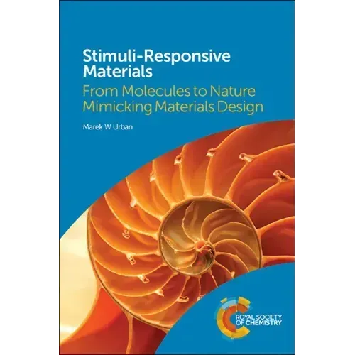 Stimuli-Responsive Materials: From Molecules to Nature Mimicking Materials Design