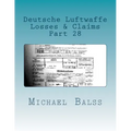 Deutsche Luftwaffe, Losses & Claims Part 28: Part 28 January 1944