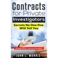 Contracts For Private Investigators: Secrets No One Else Will Tell You