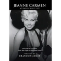 Jeanne Carmen: My Wild, Wild Life
