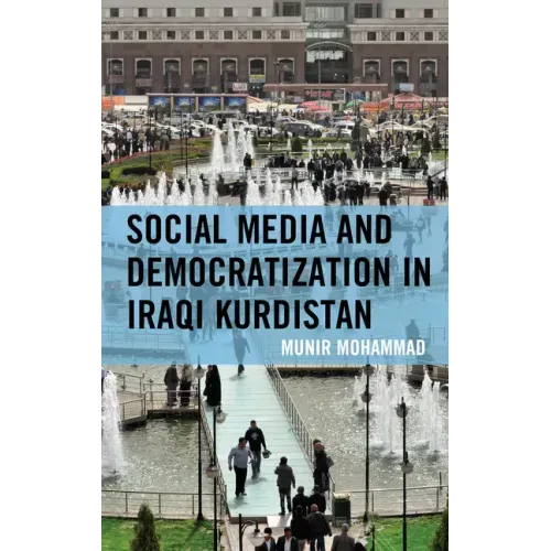 Social Media and Democratization in Iraqi Kurdistan