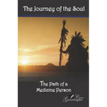 The Journey of the Soul: The Path of a Medicine Person