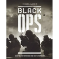 Black Ops: Secret Military Operations from 1914 to the Present