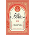 Zen Buddhism: Your Personal Guide to Practice and Tradition
