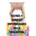Estrés Y Burnout Enfermedades En La Vida Actual
