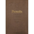 Proverbs: A Devotional Commentary Volume 1