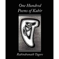 One Hundred Poems of Kabir - Rabindranath Tagore