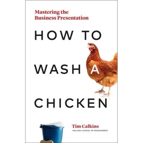 How to Wash a Chicken: Mastering the Business Presentation