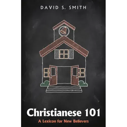 Christianese 101: A Lexicon for New Believers