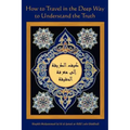 How to Travel in the Deep Way to Understand the Truth
