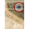 The Protocols of the Goys for Zion: The wicked and secret plot by the gentiles to defend Israel behind its back!