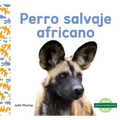 Perro Salvaje Africano (African Painted Dogs)