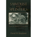 Sawdust and Splinters: There Be Money in Them Trees