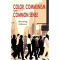 Color, Communism and Common Sense