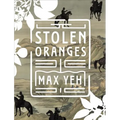 Stolen Oranges: Letters Between Cervantes and the Emperor of China, a Pseudo-Fiction