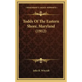 Todds of the Eastern Shore, Maryland (1912)