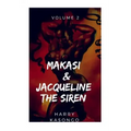 MAKASI and JACQUELINE THE SIREN: The world just got crazier