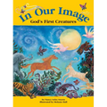 In Our Image: God's First Creatures
