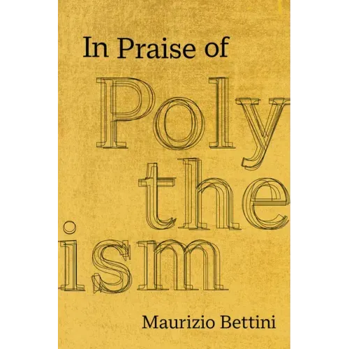 In Praise of Polytheism